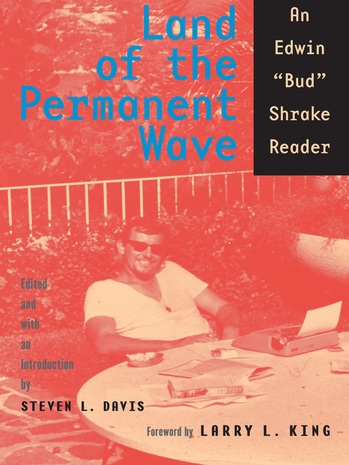 Title details for Land of the Permanent Wave by Bud Shrake - Wait list